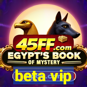 beta vip